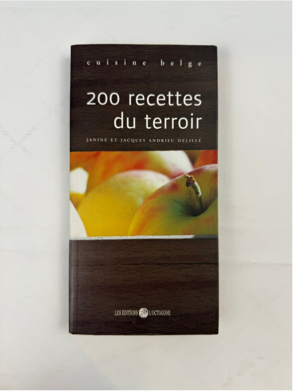 200 Recettes du Terroir, Janine et Jacques Andrieu Delille
